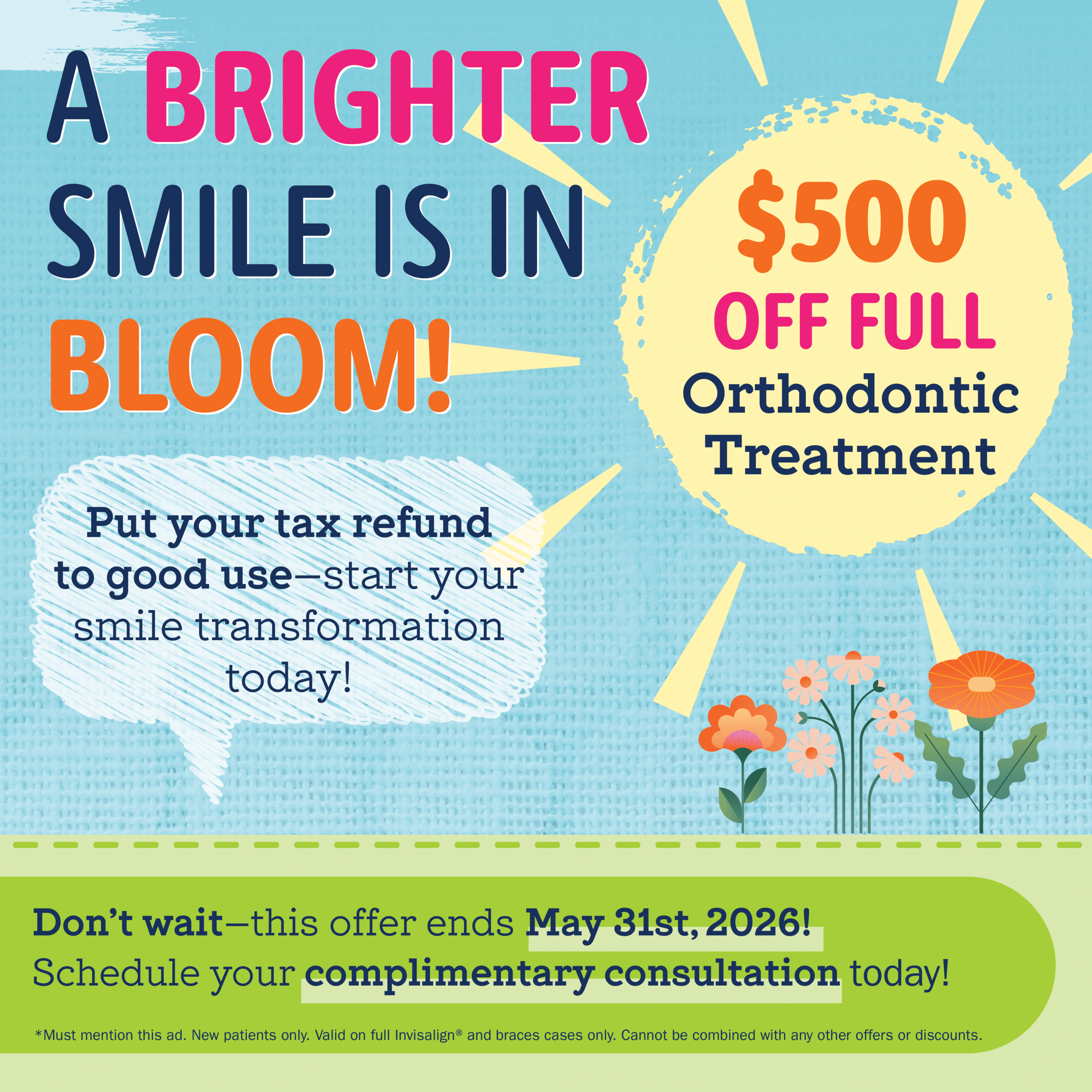 spring orthodontic promotion graphic offering $500 off full orthodontic treatment and complimentary consultation